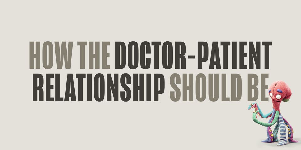 How The Doctor-Patient Relationship Should Be